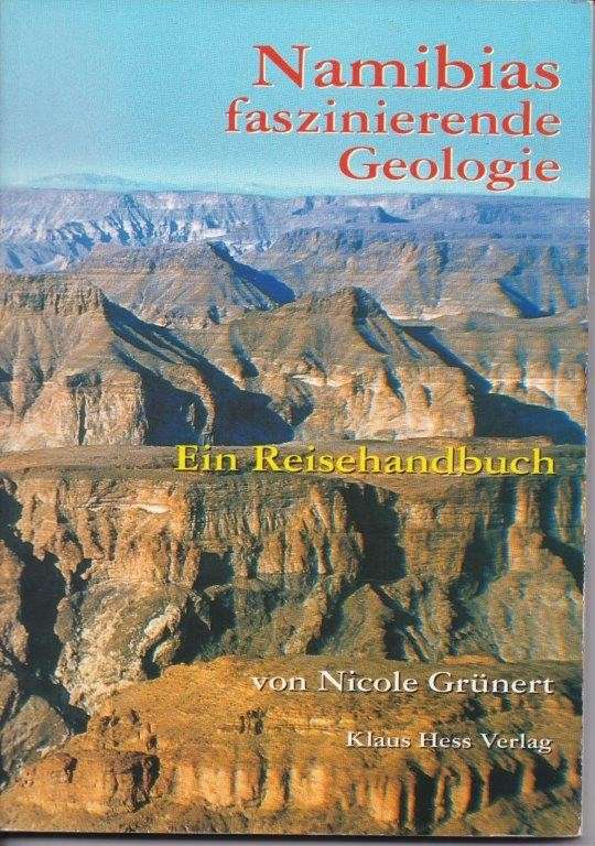 Namibias Faszinierende Geologie - Ein Reisehandbuch - Grunert, Nicole