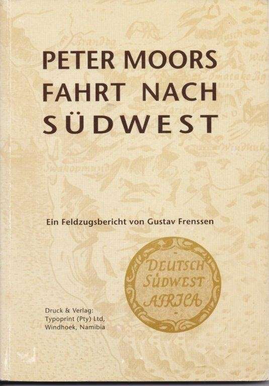 Peter Moors Fahrt nach Sudwest - Ein Feldzugsbericht by Gustav Frenssen - Frenssen, Gustav