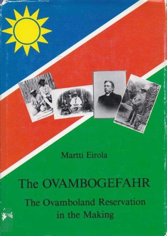 The Ovambogefahr. The Ovamboland Reservation in the Making (Studia Historica Septentrionalia No. 22)