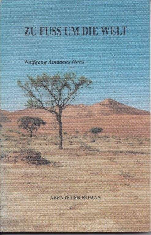 Zu Fuss um die Welt - Haus, Wolfgang Amadeus