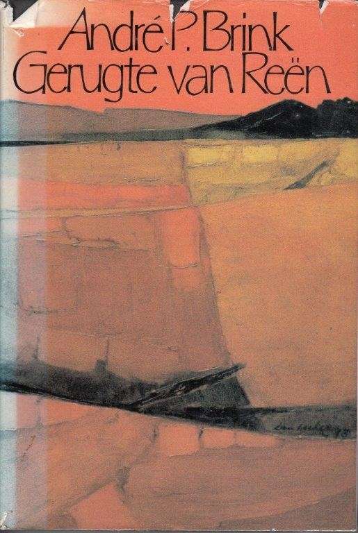 Gerugte van Reen (First Edition Hardcover) - Brink, Andre P.