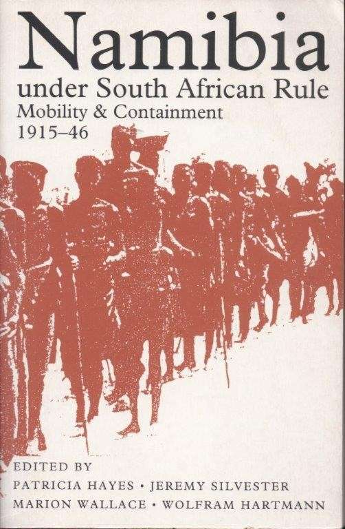 Namibia under South-African Rule - Mobility and Containment 1915-1946