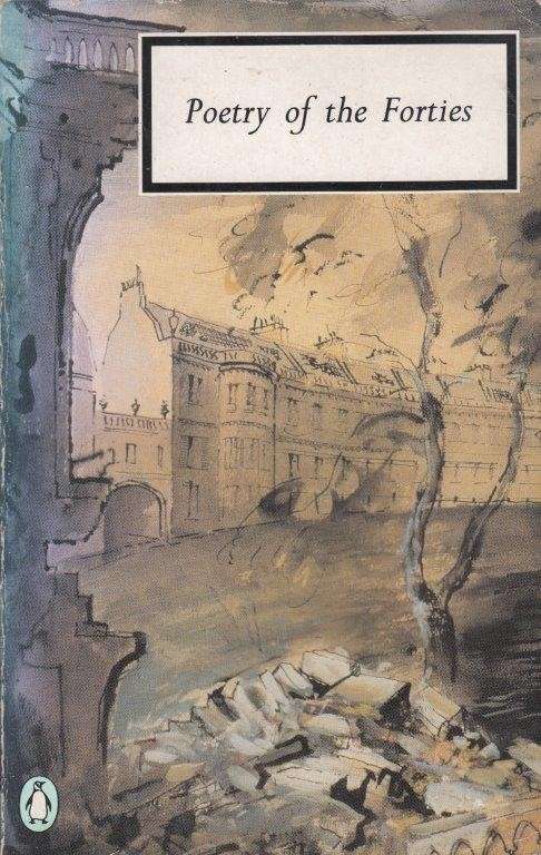 Poetry of the Forties - Skelton, Robin (ed)