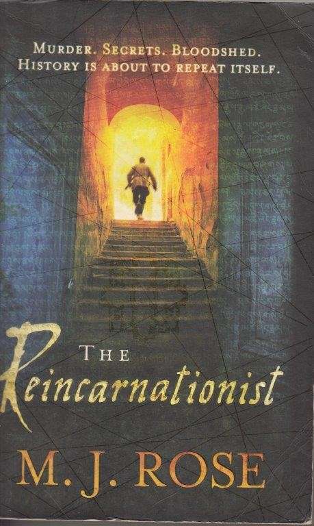 The Reincarnationist - Rose, M. J.