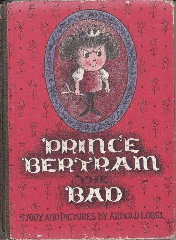 Prince Bertram the Bad - Lobel, Arnold