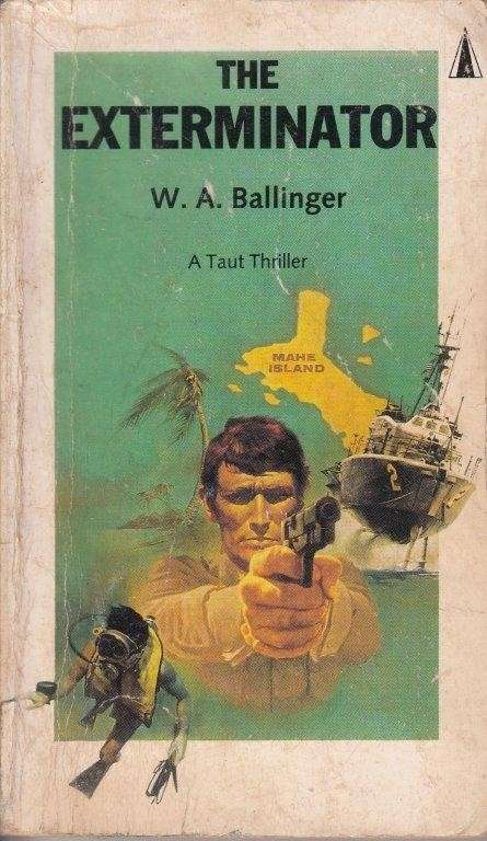 The Exterminator - Ballinger, W. A.