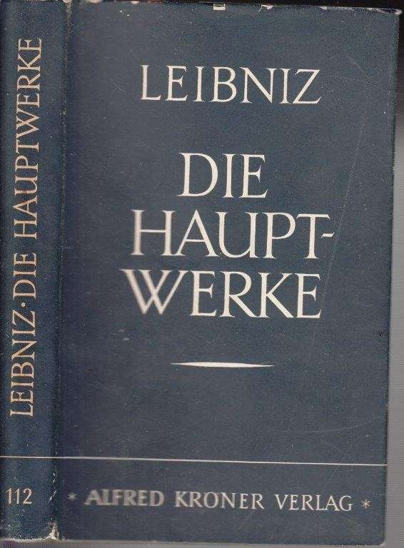 Leibniz - Die Hauptwerke (German, Hardcover) - von Leibniz, Gottfried Wilhelm