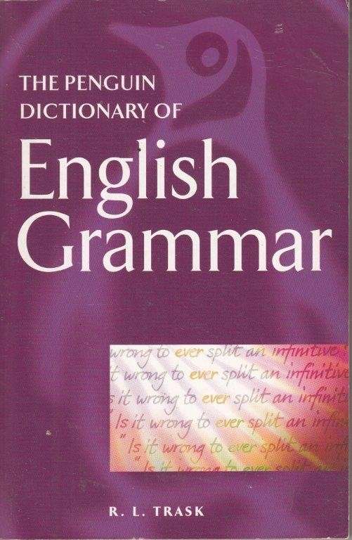 The Penguin Dictionary of English Grammar - Trask, R. L.
