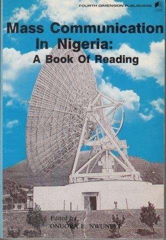 Mass Communication In Nigeria - Nwunelo, O. (Ed.)