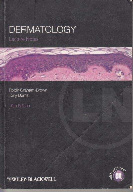 Lecture Notes: Dermatology (10th Edition) - Graham-Brown, Robin & Burns, Tony