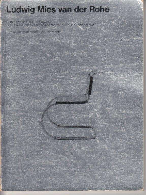Ludwig Mies Van Der Rohe: Furniture and Furniture Drawings - van der Rohe, Ludwig Mies