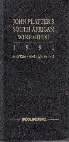 John Platter's New South African Wine Guide 1991 - Platter, John