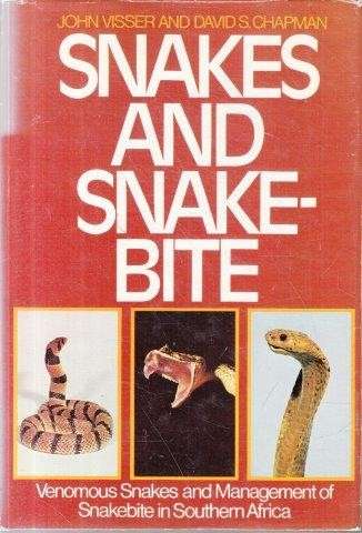 Snakes and Snake-Bite (Hardcover) - Visser, John & Chapman, David S.