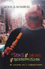 Seks & Drugs & Boeremusiek - Kombuis, Koos
