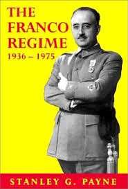 The Franco Regime 1936-1975 - Payne, Stanley G.