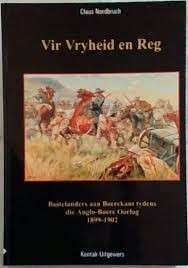 Vir Vryheid en Reg, Buitelanders aan die Boerekant tydens die Anglo-Boereoorlog (Hardcover)