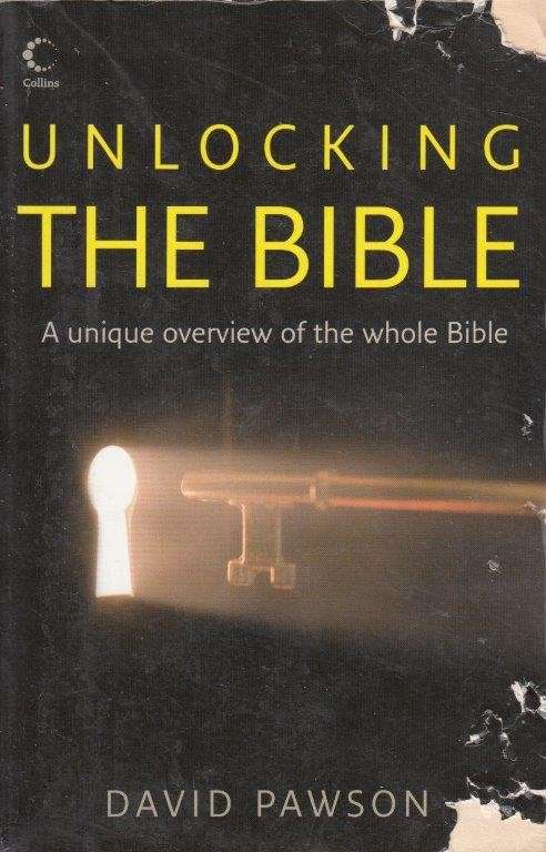 Unlocking The Bible - Pawson, David