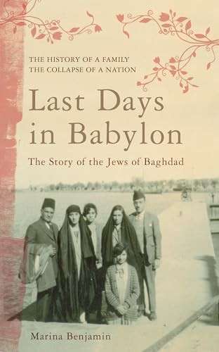 Last Days in Babylon: The Story of the Jews of Baghdad (Hardcover) - Benjamin, Marina