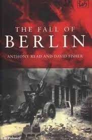 The Fall Of Berlin - Read, Anthony & Fisher, David