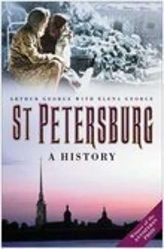 St. Petersburg - A History - George, Arthur L. & George, Elena