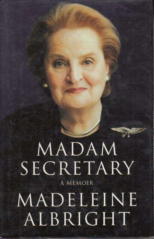 Madam Secretary - Albright, Madeleine & Woodward, Bill