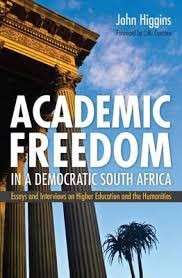 Academic Freedom in a Democratic South Africa (Signed) - Higgins, John