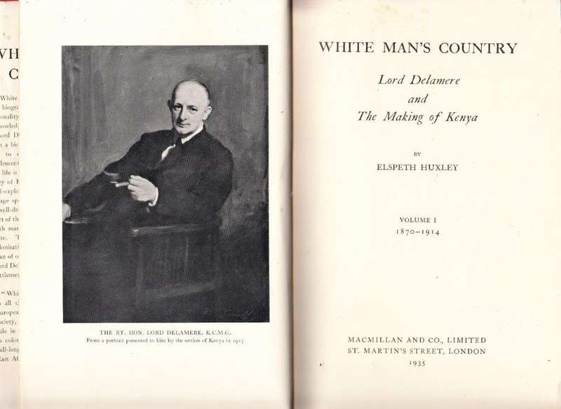 White Man's Country: Lord Delamere and the Making of Kenya Volume 1 1870-1914 (Hardcover)