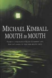 Mouth to Mouth - Kimball, Michael