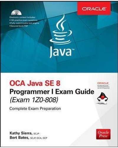 OCA Java SE 8 Programmer I Exam Guide (Exams 1Z0-808) - Sierra, Kathy & Bates, Bert