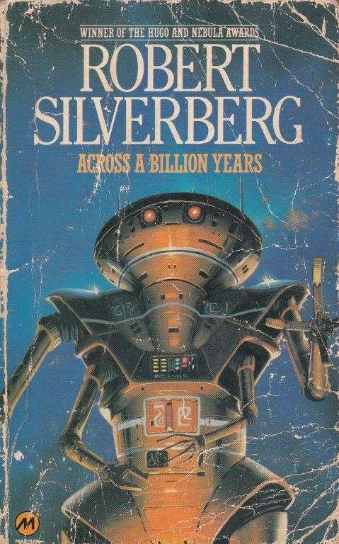 Across a Billion Years - Silverberg, Robert