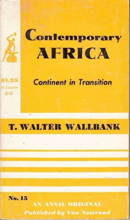 Contemporary Africa: Continent in Transition - Wallbank, T. Walter