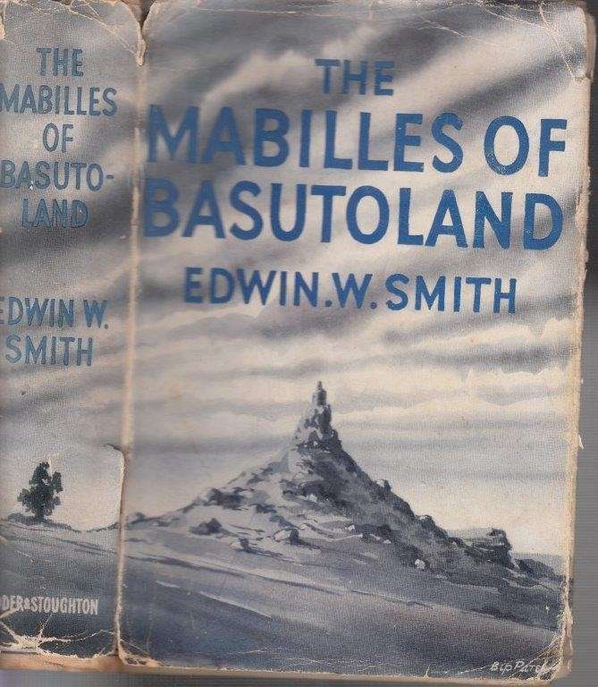 The Mabilles of Basutoland (First Edition Hardcover, 1939) - Smith, Edwin W.