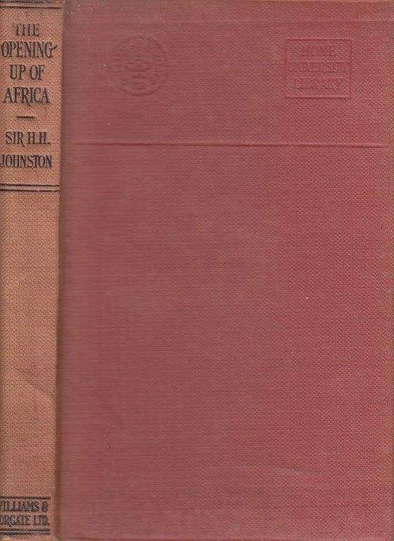 The Opening up of Africa (Hardcover) - Johnston, H. H.