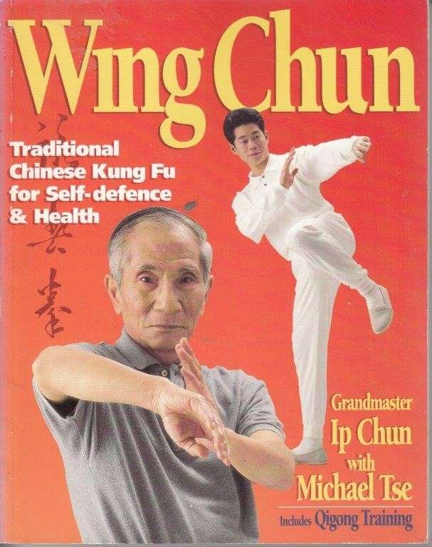 Wing Chun - Ip, Chun & Tse, Michael
