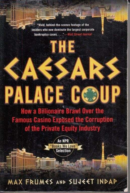 The Caesars Palace Coup - Sujeet Indap