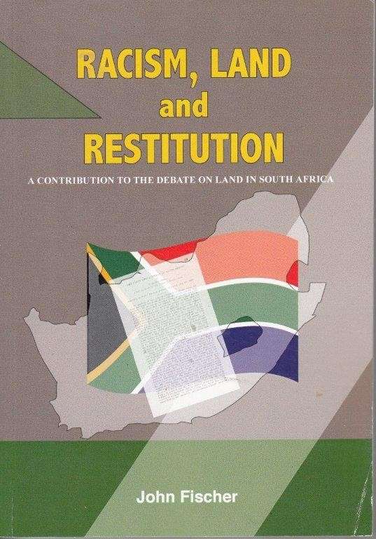 Racism, Land and Restitution - Fischer, John