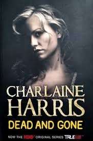Dead and Gone - Harris, Charlaine