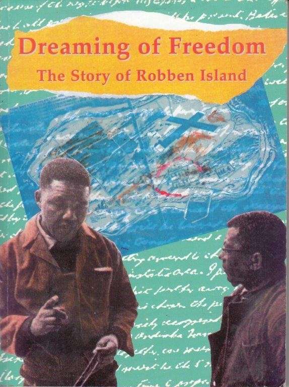 Dreaming of Freedom: The Story of Robben Island - Nyren, Penny (et al)