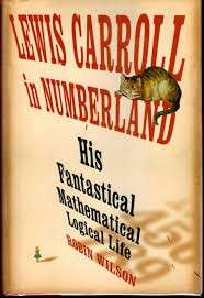 Lewis Carroll in Numberland: His Fantastical Mathematical Logical Life (Hardcover) - Wilson, Robin