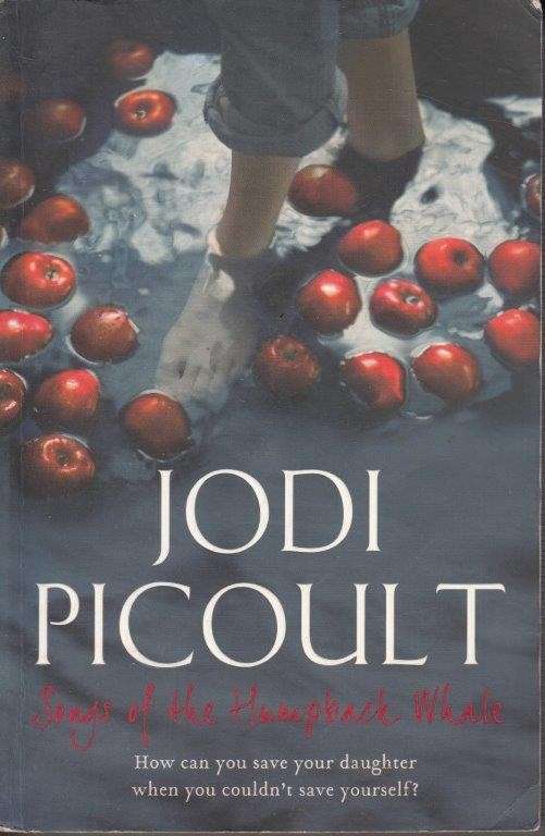 Songs of the Humpback Whale - Picoult, Jodi
