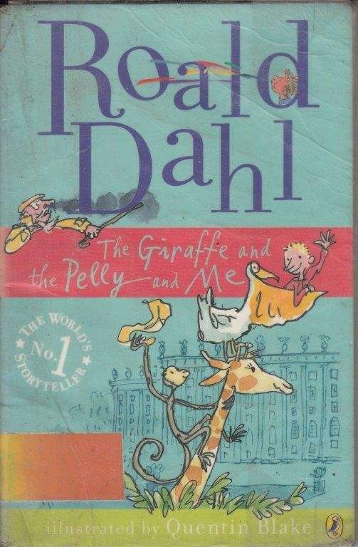 The Giraffe and the Pelly and Me - Dahl, Roald
