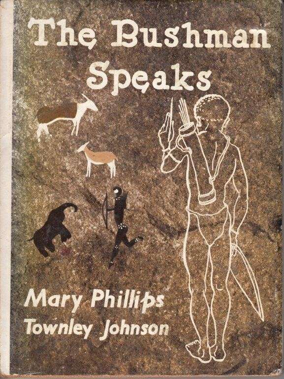 The Bushman Speaks (Hardcover) - Phillips, Mary & Townley, Johnson