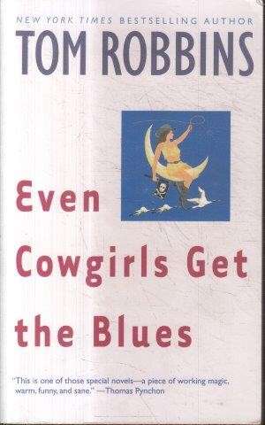 Even Cowgirls Get the Blues - Robbins, Tom