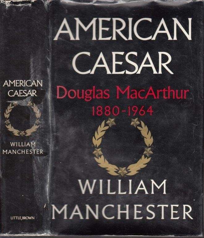 American Caesar (Signed, Hardover) - Manchester, William