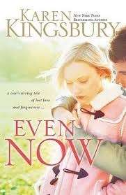 Even Now (Lost Love Series 1) - Kingsbury, Karen