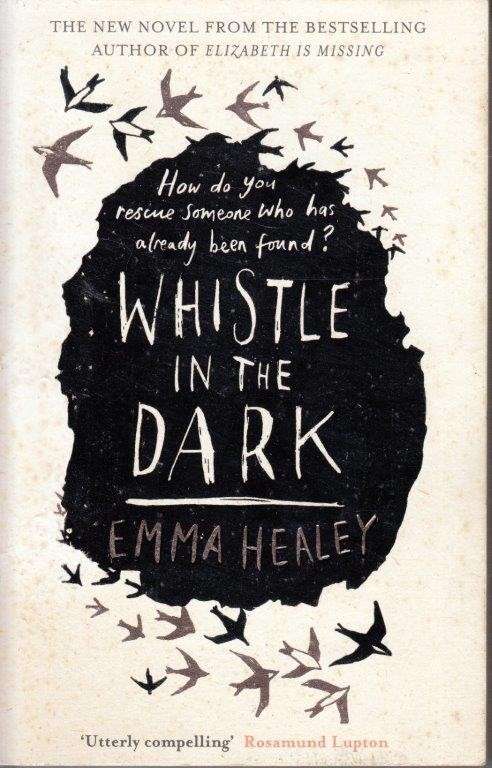 Whistle in the Dark - Healey, Emma