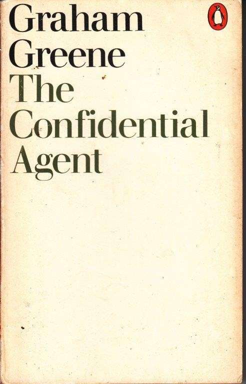The Confidential Agent - Greene, Graham