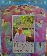 Feasts of Provence (Hardcover) - Carrier, Robert