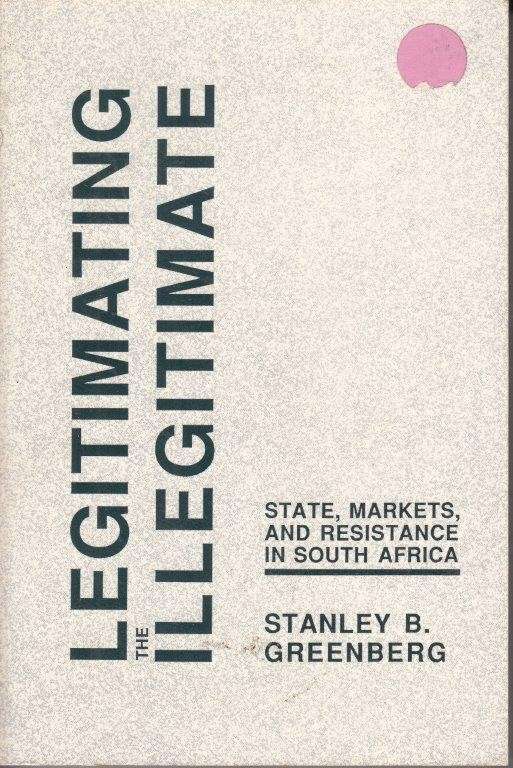 Legitimating the Illegitimate - Greenberg, Stanley B.