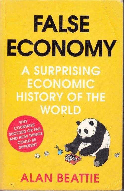 False Economy : A Surprising Economic History of the Universe - Beattie, Alan